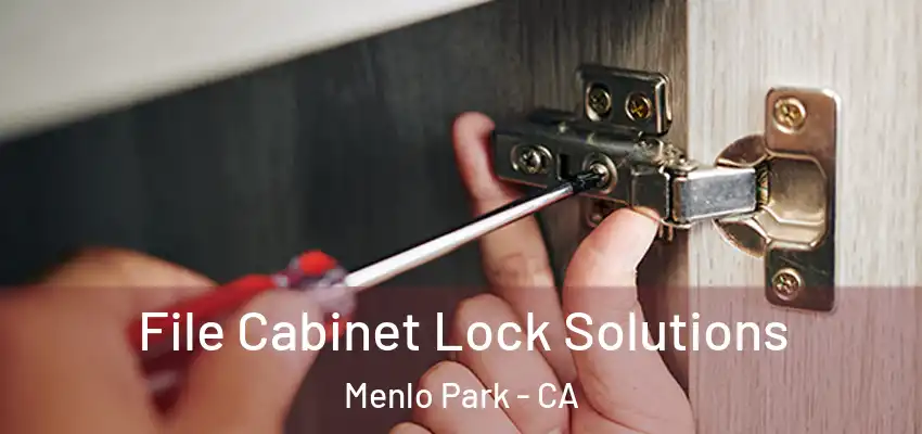  File Cabinet Lock Solutions Menlo Park - CA