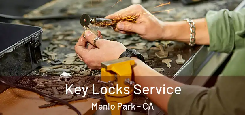 Key Locks Service Menlo Park - CA