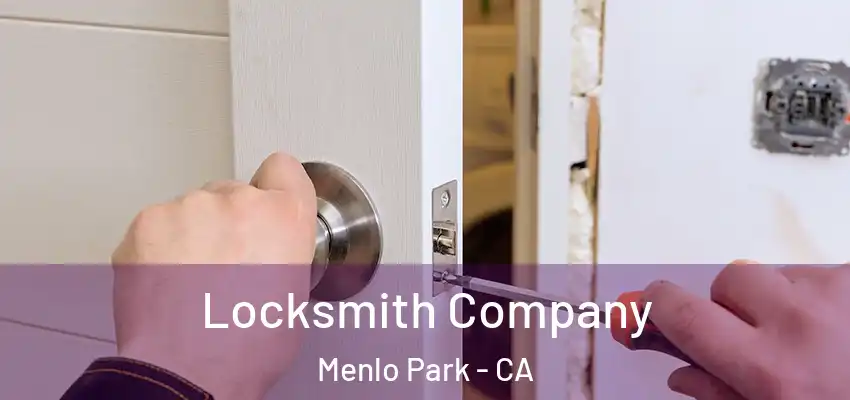 Locksmith Company Menlo Park - CA