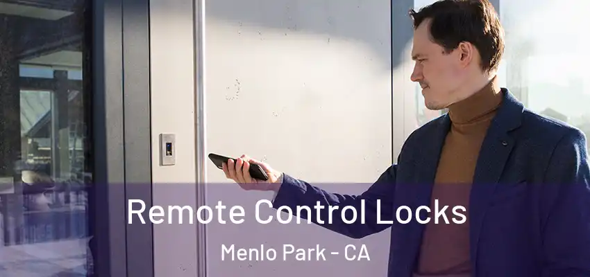  Remote Control Locks Menlo Park - CA