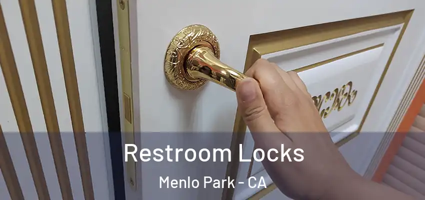  Restroom Locks Menlo Park - CA