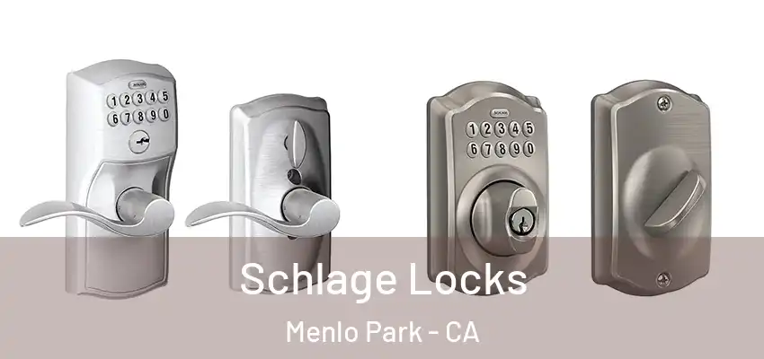 Schlage Locks Menlo Park - CA