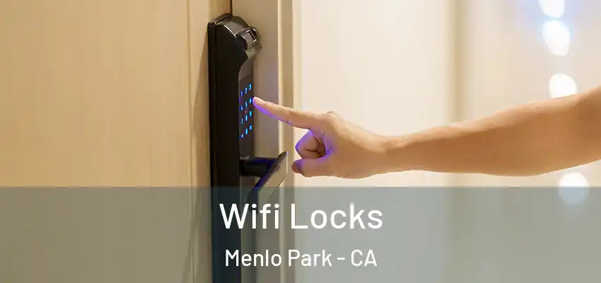 Wifi Locks Menlo Park - CA